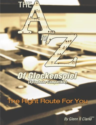 The A to Z of Glock & Xylophone : The Right Route for You