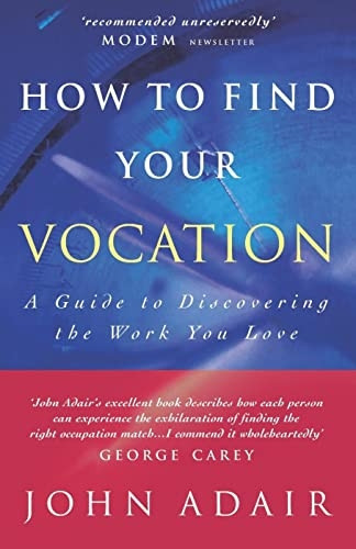 How to Find Your Vocation: A Guide to Discovering the Work You Love