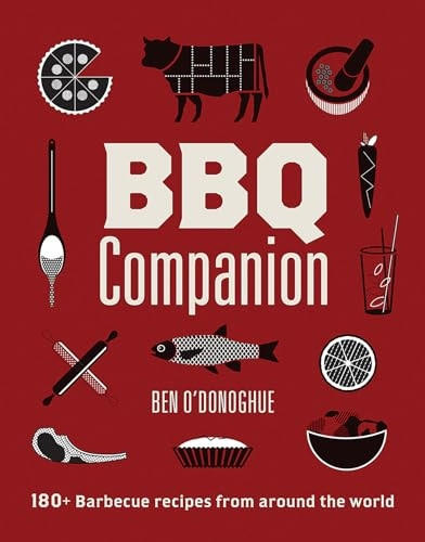 BBQ Companion: 180+ Barbecue Recipes from Around the World