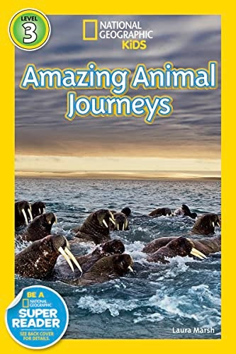 Great Migrations: Amazing Animal Journeys (National Geographic Readers Series)