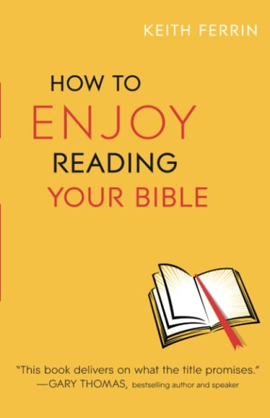 How to Enjoy Reading Your Bible