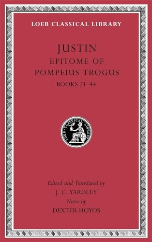 Epitome of Pompeius Trogus, Volume II: Books 21-44 (Loeb Classical Library)