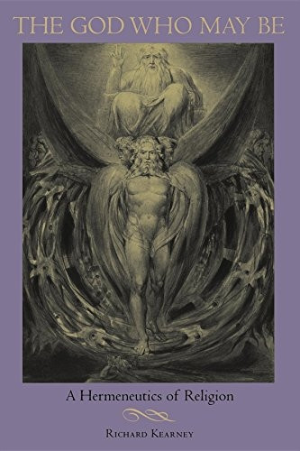 The God Who May be: The Hermeneutics of Religion (Indiana Series in the Philosophy of Religion)