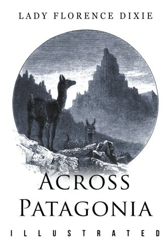 Across Patagonia: Illustrated