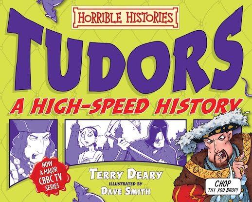 Tudors: A High-Speed History (Horrible Histories)