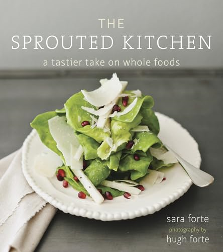 The Sprouted Kitchen: A Tastier Take on Whole Foods