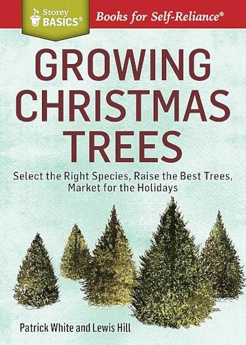Growing Christmas Trees (Storey Basics)