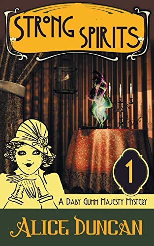 Strong Spirits (a Daisy  - Gumm Majesty Mystery, Book  - 1)