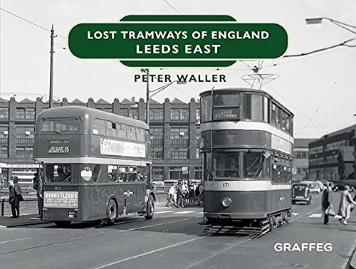 Lost Tramways of England: Leeds East (Lost Tramways of England)