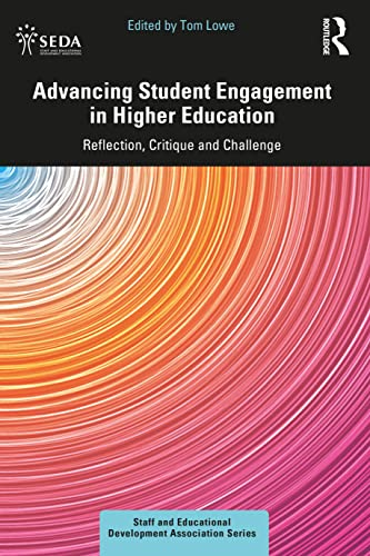 Advancing Student Engagement in Higher Education: Reflection, Critique and Challenge (SEDA Series)