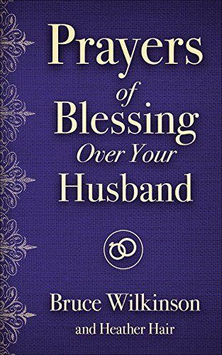 Prayers of Blessing over Your Husband (Freedom Prayers)