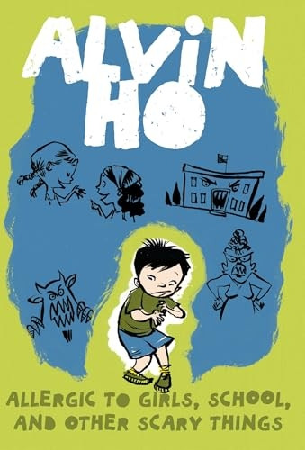 Allergic to Girls, School, and Other Scary Things (Alvin Ho)