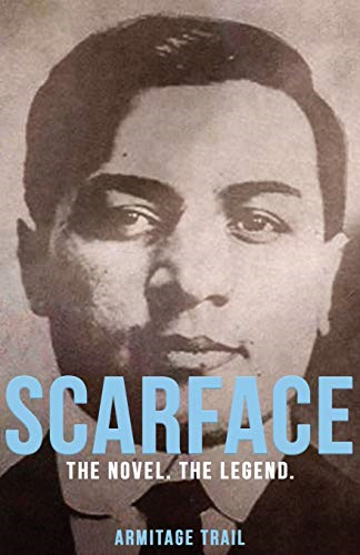 Scarface: The Novel. The  - Legend.