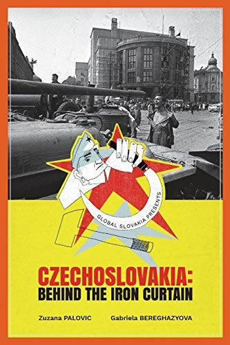 Czechoslovakia: Behind the  - Iron Curtain