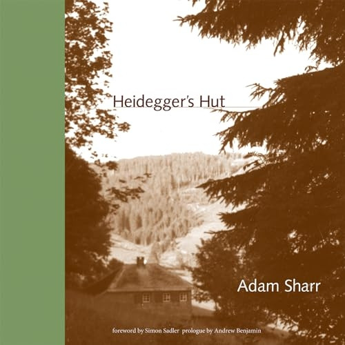 Heidegger's Hut (Heidegger's Hut)