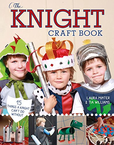 The Knight Craft Book: 15 Things a Knight Can't Do Without (Little Button Diaries)