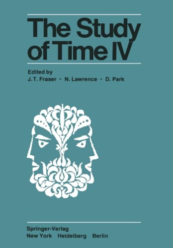 The Study of Time IV:  Papers from the Fourth  Conference of the  International Society for  the Study of Time,  Alpbach--Austria