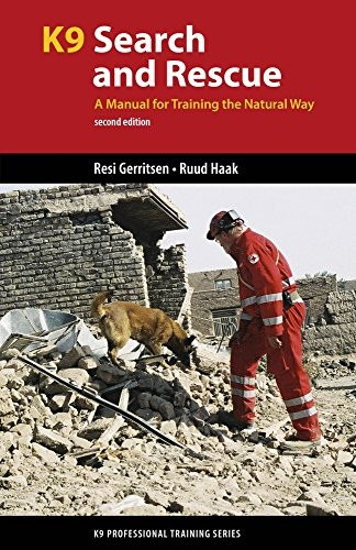 K9 Search and Rescue: A Manual for Training the Natural Way (K9 Professional Training)
