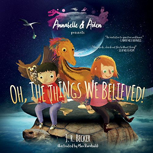 Annabelle & Aiden : Oh, the Things We Believed! (Annabelle & Aiden)