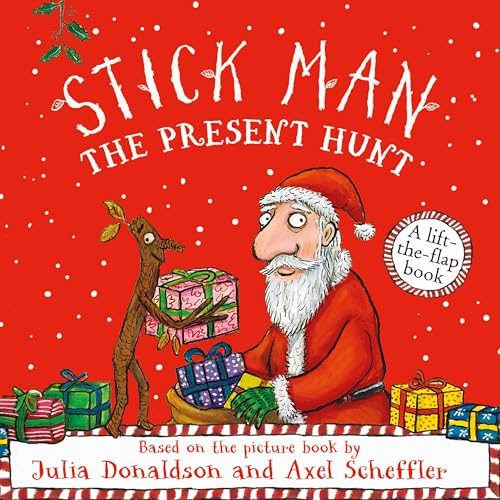 Stick Man - The Present  Hunt: A lift-the-flap  adventure