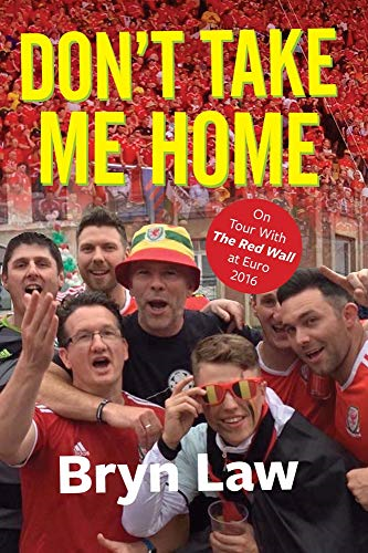 Don't Take Me Home: On Tour With The Red Wall at Euro 2016
