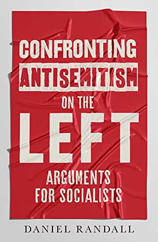 Confronting Antisemitism on the Left: Arguments for Socialists