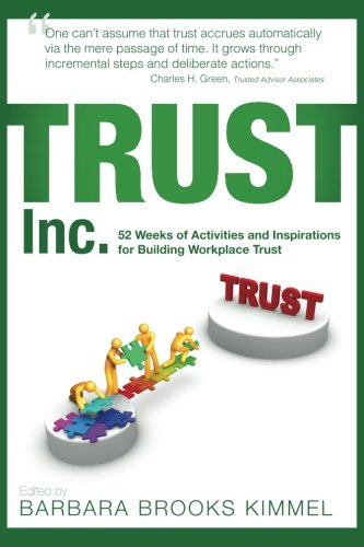 TRUST Inc.,: 52 Weeks of Activities and Inspirations for Building Workplace Trust