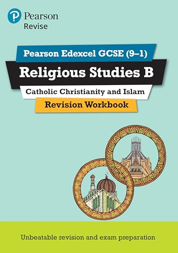 Revise Edexcel GCSE (9-1) Religious Studies B, Catholic Christianity & Islam Revision Workbook: for the 9-1 exams (Revise Edexcel GCSE Religious Studies 16)