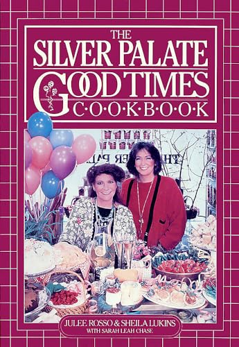 The Silver Palate Good Times Cook Book