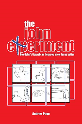 The John Experiment: How John's Gospel Can Help You Know Jesus Better