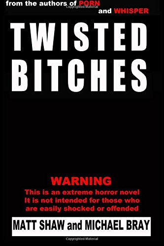 Twisted b*tches