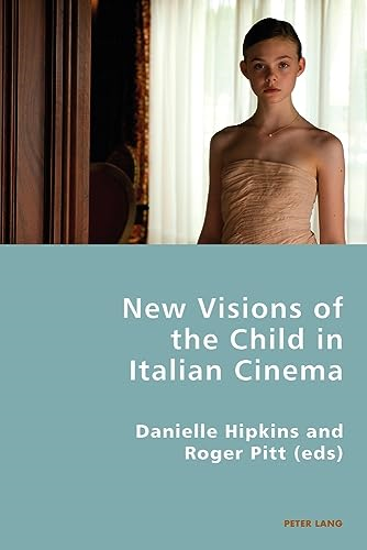 New Visions of the Child in Italian Cinema (Italian Modernities)