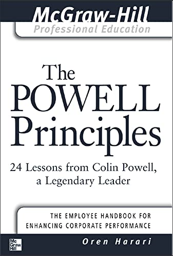 The Powell Principles: 24 Lessons from Colin Powell, a Legendary Leader (Mcgraw-Hill Professional Education)
