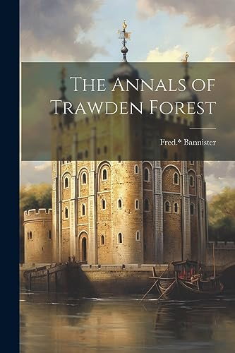 The Annals of Trawden Forest