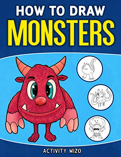 How To Draw Monsters: An  - Easy Step - by - Step Guide for -  Kids
