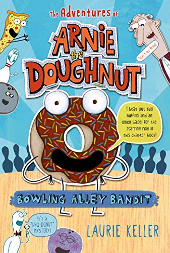 Bowling Alley Bandit (Adventures of Arnie the Doughnut)