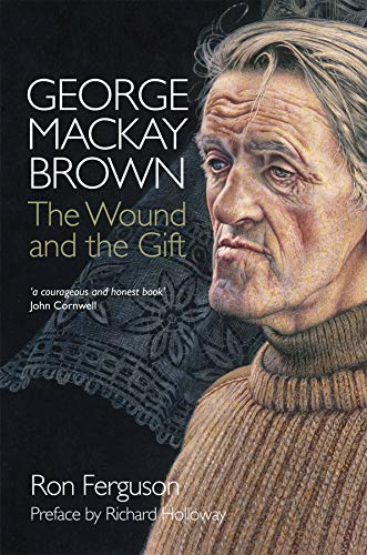 George Mackay Brown: The Wound & the Gift
