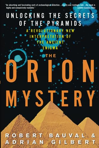 Orion Mystery : Unlocking the Secrets of the Pyramids