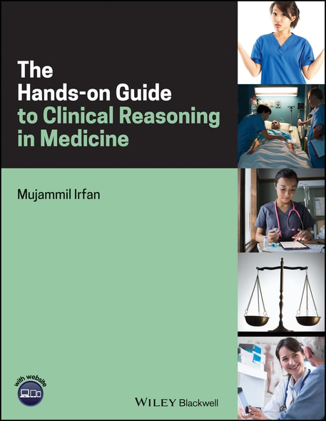 The Hands-on Guide to Clinical Reasoning in Medicine (Hands-on Guides)