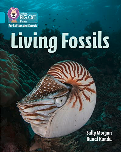 Collins Big Cat Phonics for Letters and Sounds - Living Fossils: Band 7/Turquoise (Collins Big Cat Phonics for Letters and Sounds)