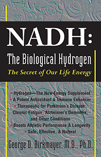 Nadh: The Biological Hydrogen: The Secret of Our Life Energy
