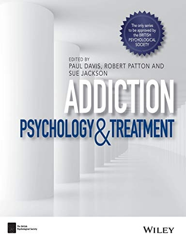 Addiction: Psychology andTreatment (BPS Textbooks inPsychology)