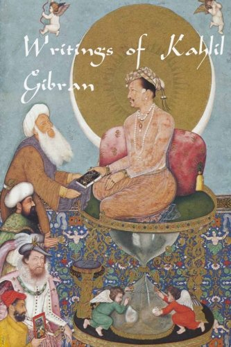 Writings of Kahlil Gibran: The Prophet, the Madman, the Wanderer, and Others