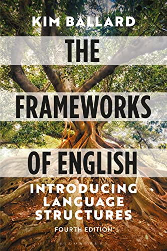 The Frameworks of English:  - Introducing Language  - Structures