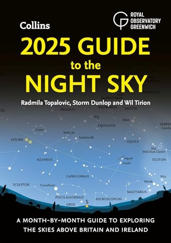 2025 Guide to the Night Sky: A Month-by-Month Guide to Exploring the Skies Above Britain and Ireland