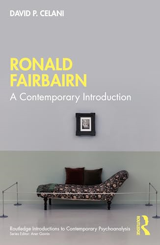 Ronald Fairbairn: A  Contemporary Introduction  (Routledge Introductions to  Contemporary Psychoanalysis)