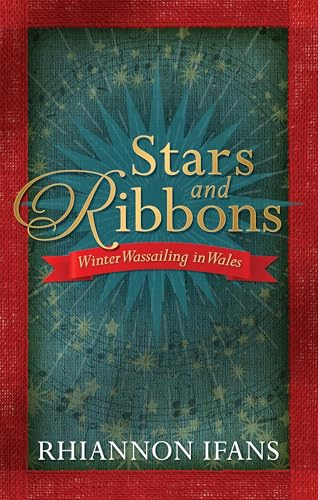 Stars and Ribbons: Winter Wassailing in Wales
