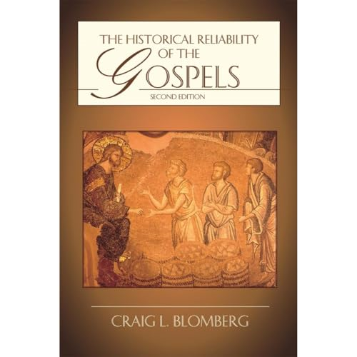 The Historical Reliability of the Gospels
