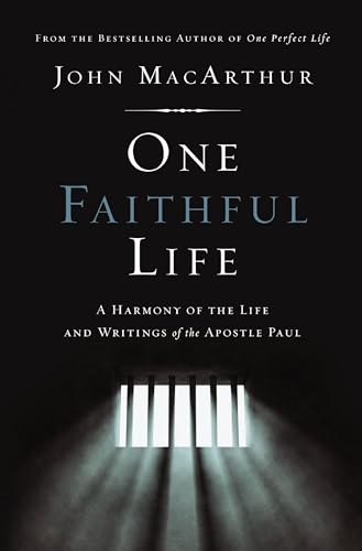 One Faithful Life: A  Harmony of the Life and  Letters of Paul