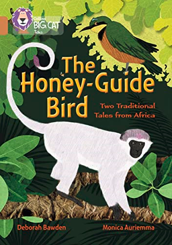 Collins Big Cat - The Honey-Guide Bird: Two Traditional Tales from Africa: Band 12/Copper